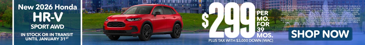 2026 HONDA HR-V SPORT AWD	 $299 PER MO. FOR 39 MOS. PLUS TAX WITH $3,000 DOWN*