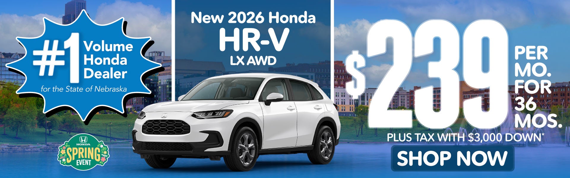 2026 HONDA HR-V LX AWD	$239 PER MO. FOR 36 MOS. PLUS TAX WIT