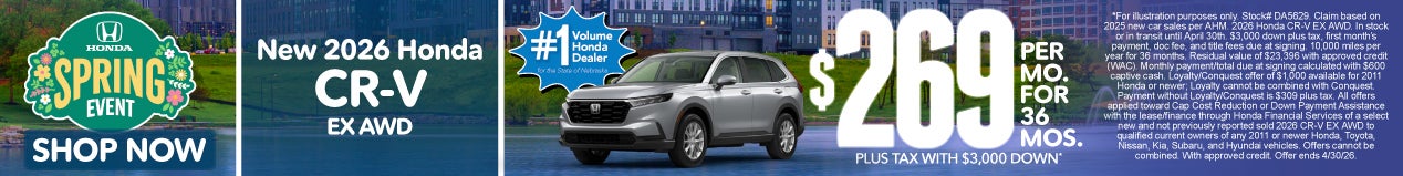 2026 HONDA CR-V EX AWD	$269 PER MO. FOR 36 MOS. PLUS TAX WITH $3,000 DOWN*
