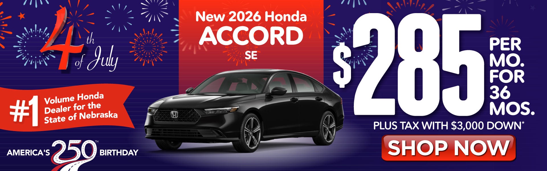 2026 HONDA ACCORD SE	$285 PER MO. FOR 36 MOS. PLUS TAX WITH 