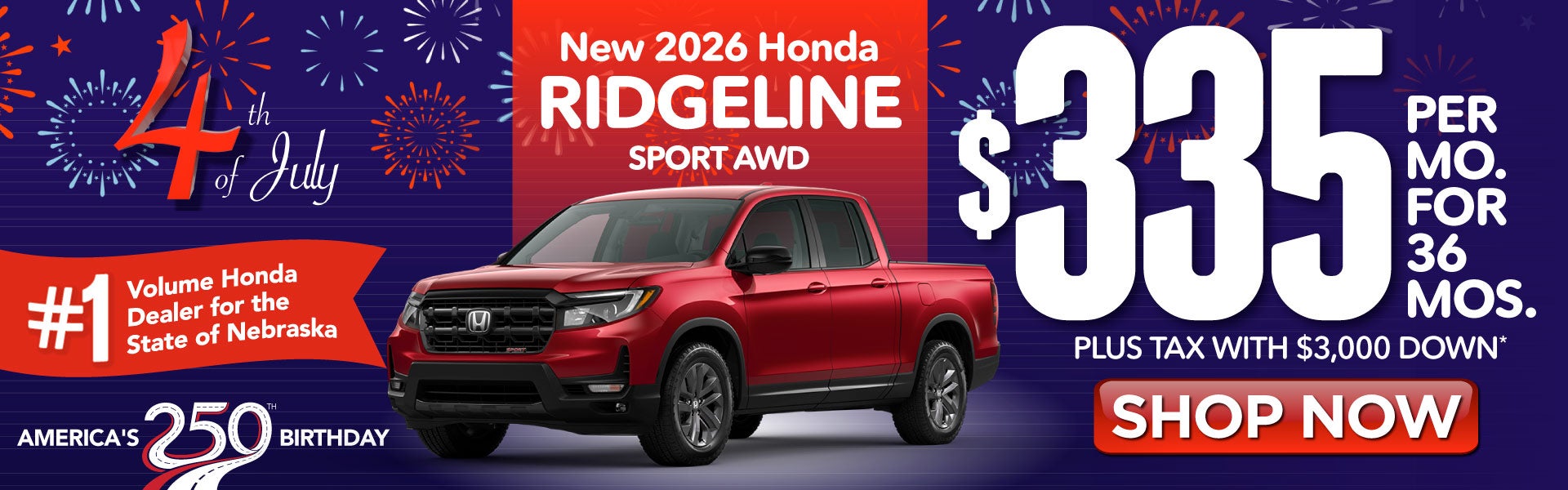 2026 HONDA RIDGELINE SPORT AWD	$335 PER MO. FOR 36 MOS. PLUS
