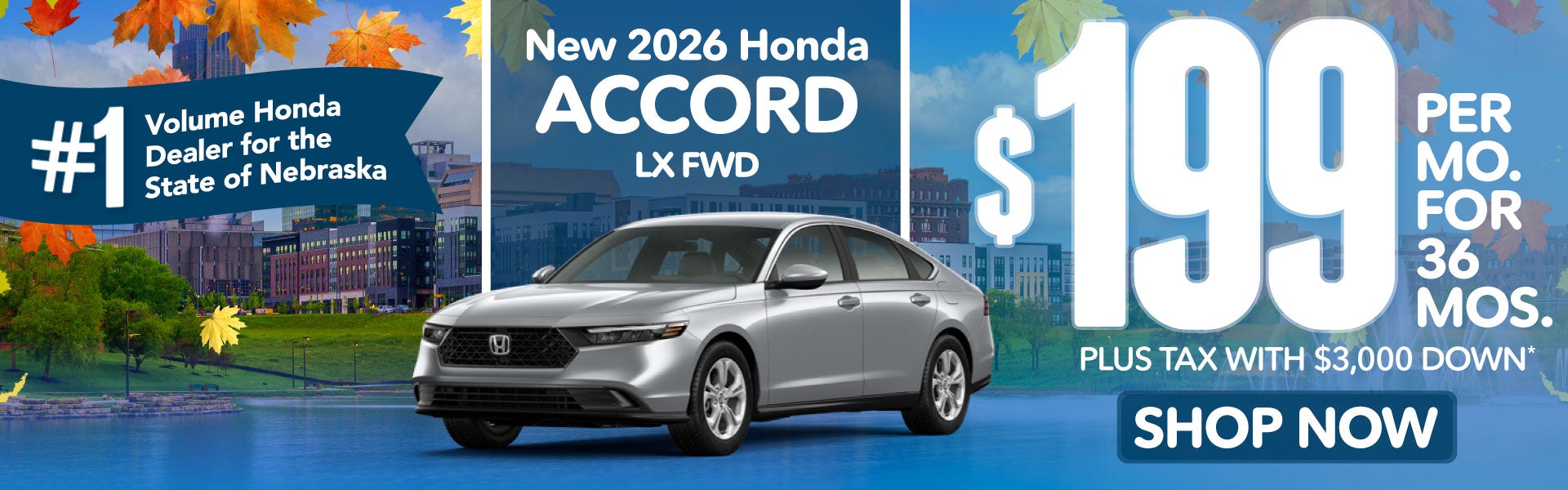 2026 HONDA ACCORD LX FWD	$199 PER MO. FOR 36 MOS. PLUS TAX W
