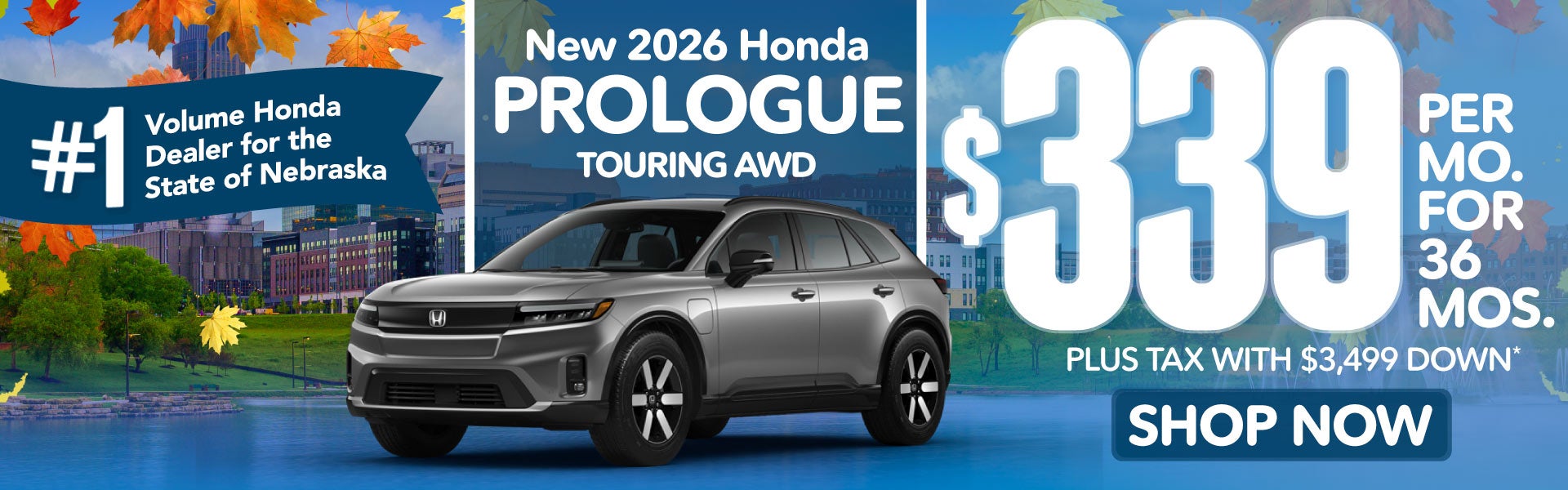 2026 HONDA PROLOGUE TOURING AWD	$339 PER MO. FOR 36 MOS. PLU